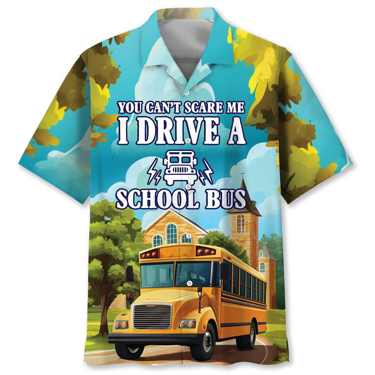 Goalzenith You Can't Scare Me I Drive A School Bus Hawaiian Shirt For Fan